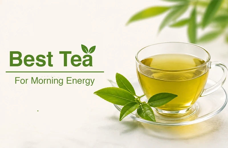 Best Tea for Morning Energy