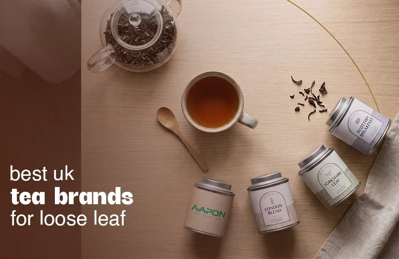 Best UK Tea Brands for Loose Leaf